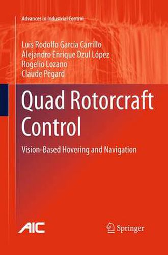 Cover image for Quad Rotorcraft Control: Vision-Based Hovering and Navigation