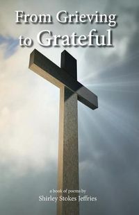 Cover image for From Grieving To Grateful