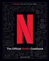 Cover image for The Official Netflix Cookbook
