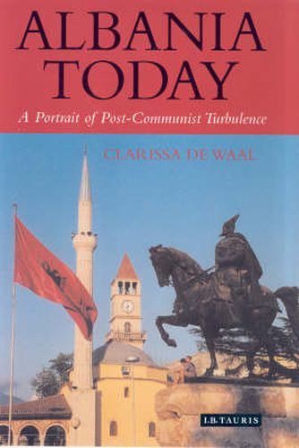Cover image for Albania Today: A Portrait of Post-communist Turbulence