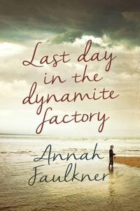 Cover image for Last Day in the Dynamite Factory