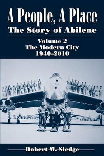 Cover image for A People, A Place (Vol. 2: The Modern City, 1940-2010): The Story of Abilene