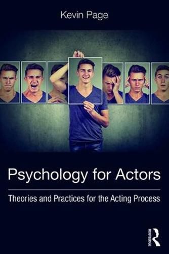 Cover image for Psychology for Actors: Theories and Practices for the Acting Process