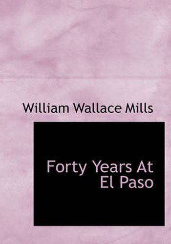 Cover image for Forty Years at El Paso