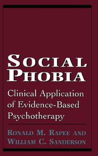 Cover image for Social Phobia: Clinical Application of Evidence-Based Psychotherapy