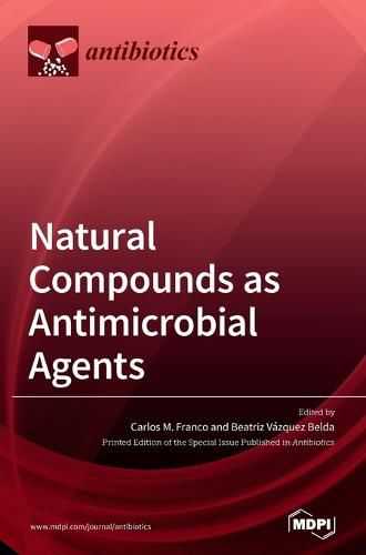 Cover image for Natural Compounds as Antimicrobial Agents