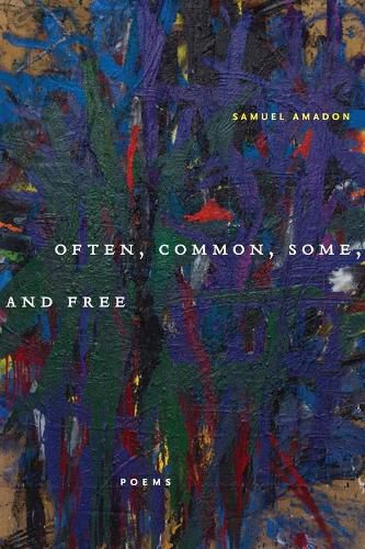 Cover image for Often, Common, Some, and Free