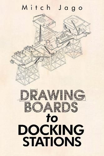 Cover image for Drawing Boards to Docking Stations