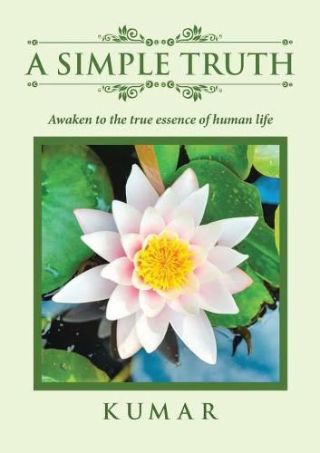 Cover image for A Simple Truth: Awaken to the True Essence of Human Life