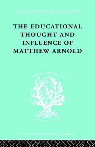 Cover image for The Educational Thought and Influence of Matthew Arnold