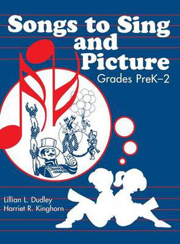 Cover image for Songs to Sing and Picture: Grades PreK-2