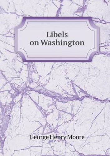 Cover image for Libels on Washington