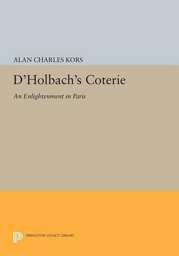 Cover image for D'Holbach's Coterie: An Enlightenment in Paris
