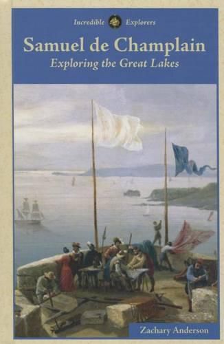 Samuel de Champlain: Exploring the Great Lakes