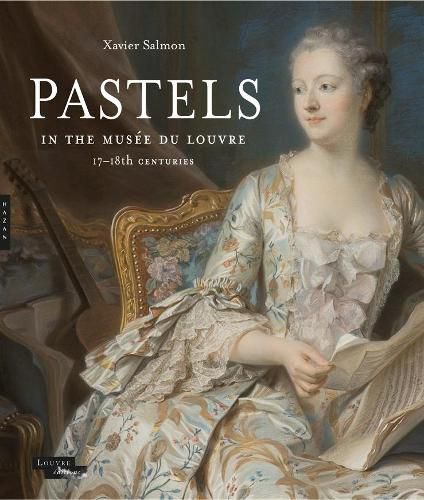 Pastels in the Musee du Louvre: 17th and 18th Centuries