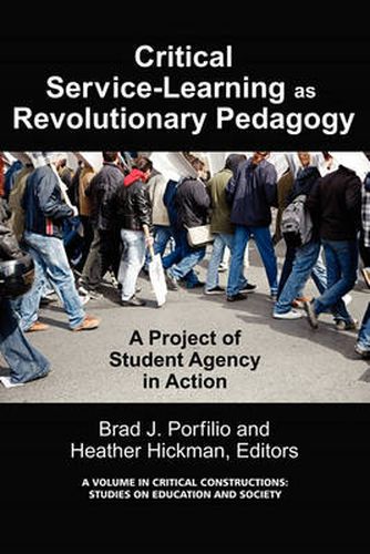 Cover image for Critical-Service Learning As A Revolutionary Pedagogy: An International Project of Student Agency in Action