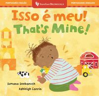 Cover image for That's Mine! (Bilingual Portuguese & English)