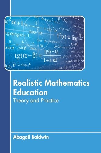 Cover image for Realistic Mathematics Education: Theory and Practice