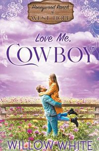 Cover image for Love Me, Cowboy