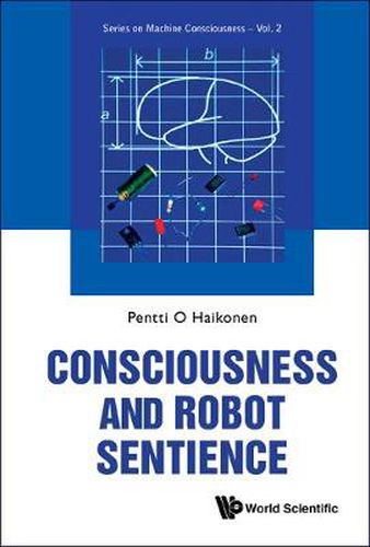 Cover image for Consciousness And Robot Sentience