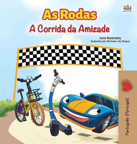 The Wheels -The Friendship Race (Portuguese Book for Kids - Portugal): European Portuguese