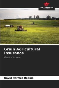 Cover image for Grain Agricultural Insurance