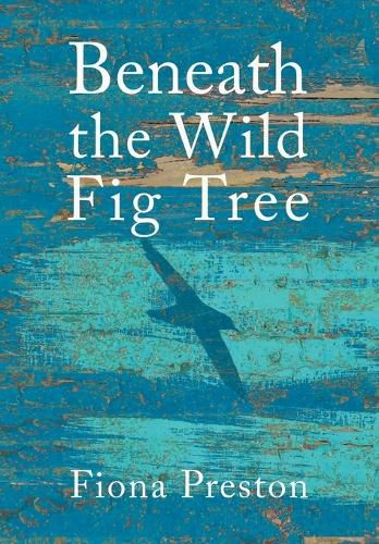 Cover image for Beneath the Wild Fig Tree