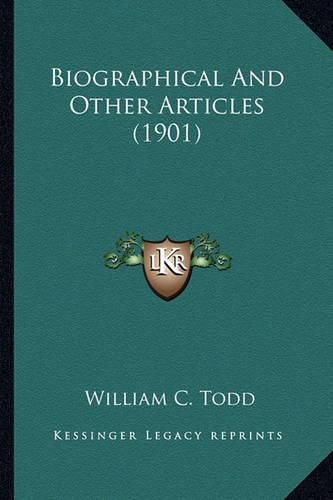 Biographical and Other Articles (1901) Biographical and Other Articles (1901)