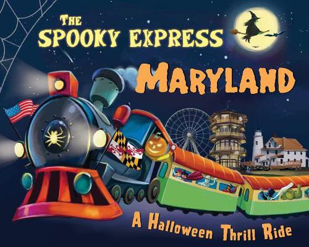 Cover image for The Spooky Express Maryland: A Halloween Thrill Ride