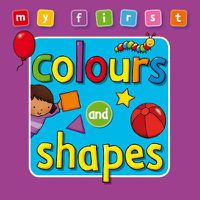 Cover image for My First... Colours and Shapes