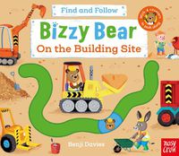 Cover image for Bizzy Bear: Find and Follow On the Building Site