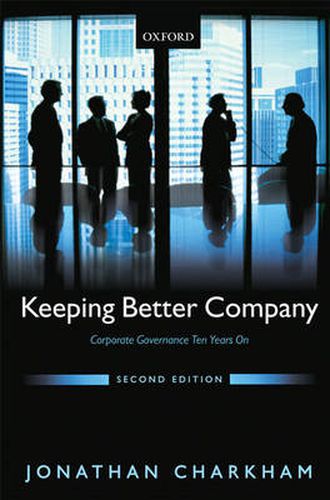 Cover image for Keeping Better Company: Corporate Governance Ten Years On