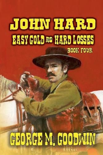 Cover image for John Hard - Easy Gold & Hard Losses