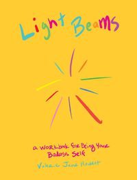 Cover image for Light Beams: A Journal for Being Your Badass Self