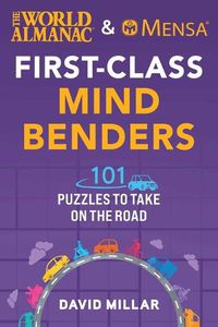 Cover image for The World Almanac & Mensa First-Class Mind Benders