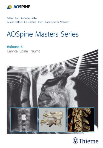 Cover image for AOSpine Masters Series, Volume 5: Cervical Spine Trauma