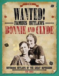 Cover image for Bonnie and Clyde: Notorious Outlaws of the Great Depression