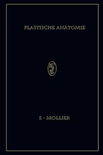 Plastische Anatomie: Die Konstruktive Form Des Menschlichen Koerpers