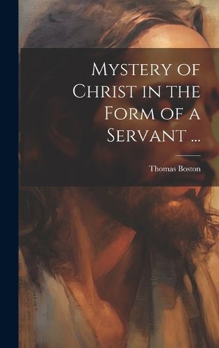 Cover image for Mystery of Christ in the Form of a Servant ...