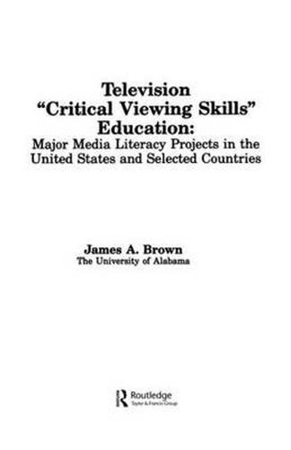 Cover image for Television ',Critical Viewing Skills', Education: Major Media Literacy Projects in the United States and Selected Countries