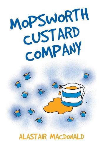 Cover image for Mopsworth Custard Company