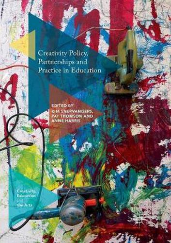 Creativity Policy, Partnerships and Practice in Education