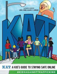 Cover image for KAT - A Kid's Guide to Staying Safe Online: A Kid's Guide to Staying Safe Online