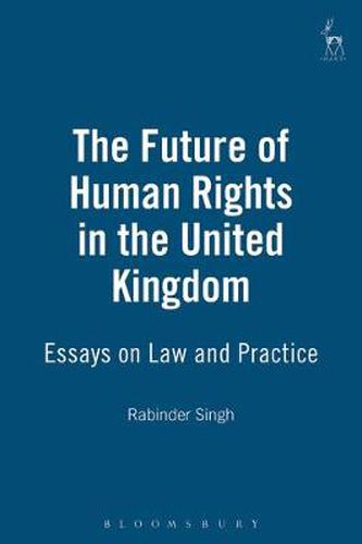 Cover image for The Future of Human Rights in the United Kingdom: Essays on Law and Practice