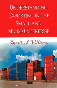 Cover image for Understanding Exporting in the Small & Micro Enterprise