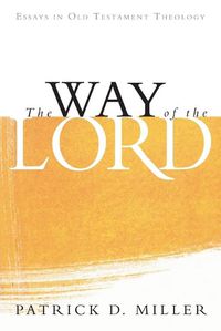 Cover image for Way of the Lord: Essays in Old Testament Theology