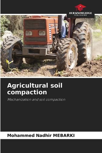 Cover image for Agricultural soil compaction