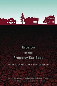 Cover image for Erosion of the Property Tax Base - Trends, Causes, and Consequences