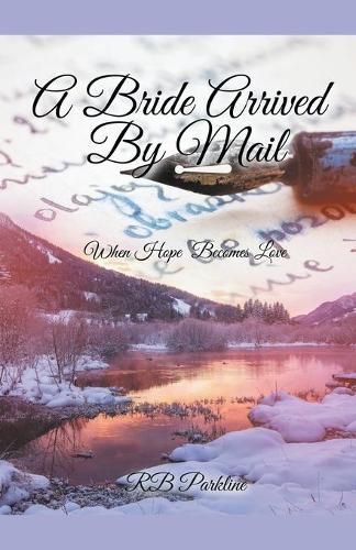 Cover image for A Bride Arrived By Mail