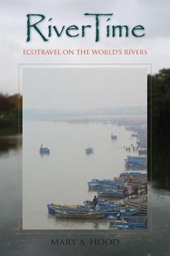 RiverTime: Ecotravel on the World's Rivers